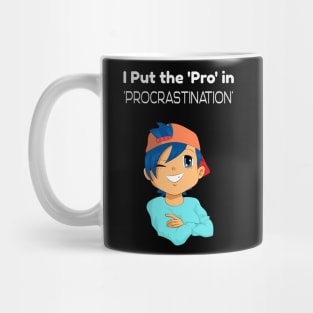 I put the 'Pro' in Procrastination Mug